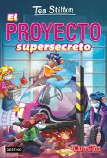 TEA STILTON - VIDA EN RATFORD 5 - EL PROYECTO SUPERSECRETO