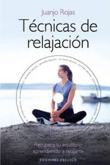 TÉCNICAS DE RELAJACIÓN - RECUPERA TU EQUILIBRIO APRENDIENDO A RELAJARTE (CON CD)