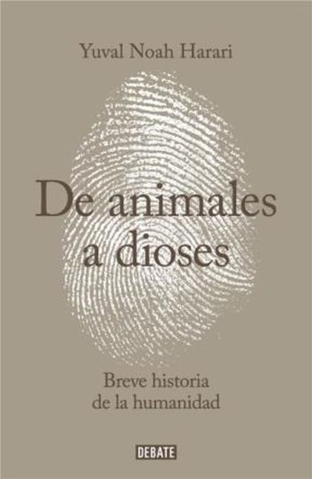 SAPIENS - DE ANIMALES A DIOSES - Breve historia de la humanidad