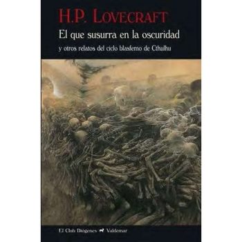 EL QUE SUSURRA EN LA OSCURIDAD - Y otros relatos del ciclo blasfemo de Cthulhu