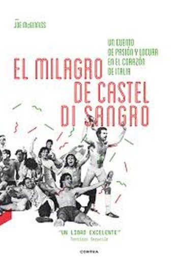 EL MILAGRO DE CASTEL DI SANGRO - UN UN CUENTO DE PASION Y LOCURA EN EL CORAZON DE ITALIA