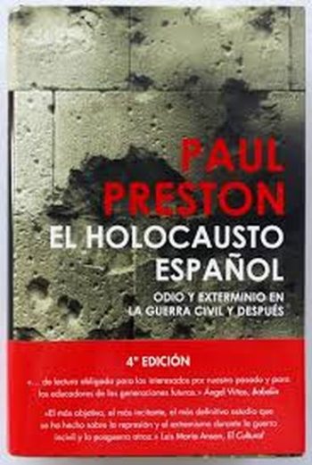 EL HOLOCAUSTO ESPAÑOL - Odio y exterminio en la guerra civil y después (TAPA DURA)
