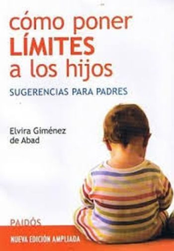 COMO PONER LIMITES A LOS HIJOS - SUGERENCIAS PARA PADRES