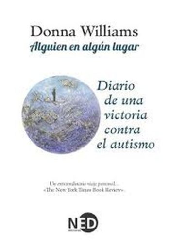 ALGUIEN EN ALGUN LUGAR - DIARIO DE UNA VICTORIA CONTRA EL AUTISMO