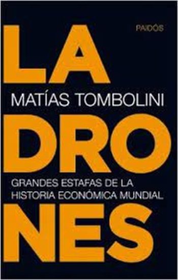 LADRONES - GRANDES ESTAFAS DE LA HISTORIA ECONOMICA MUNDIAL