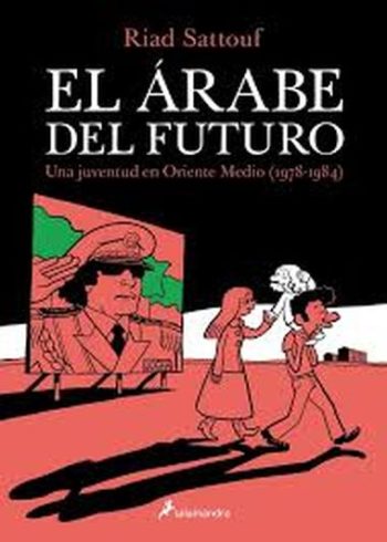 EL ARABE DEL FUTURO - UNA JUVENTUD EN ORIENTE MEDIO (1978-1984)