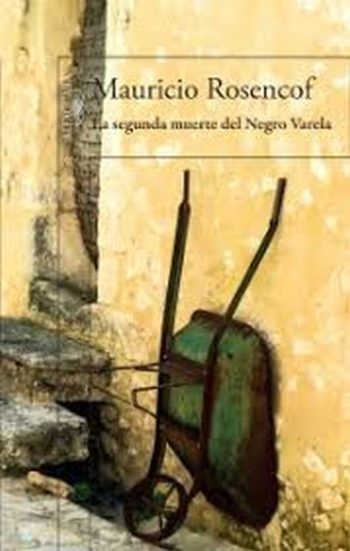 LA SEGUNDA MUERTE DEL NEGRO VARELA