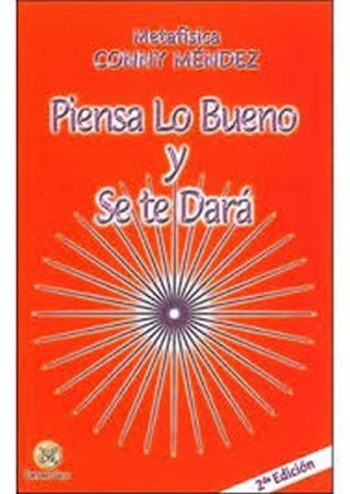 PIENSA LO BUENO Y SE TE DARA
