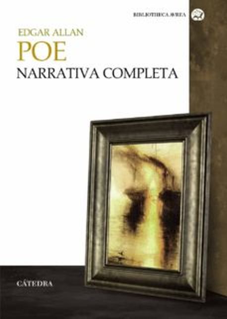 NARRATIVA COMPLETA: Los 67 cuentos. Narración de Arthur Gordon Pym. El diario de Julius Rodman