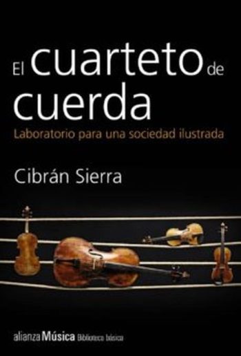 EL CUARTETO DE CUERDA - LABORATORIO PARA UNA SOCIEDAD ILUSTRADA