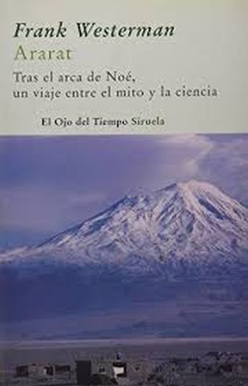 ARARAT - Tras el arca de Noé, un viaje entre el mito y la ciencia