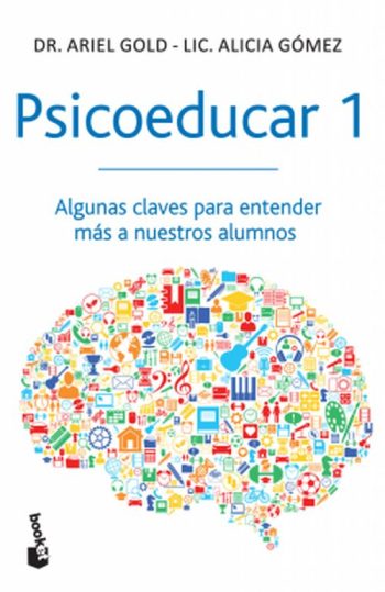 PSICOEDUCAR 1 - ALGUNAS CLAVES PARA ENTENDER MAS A NUESTROS ALUMNOS
