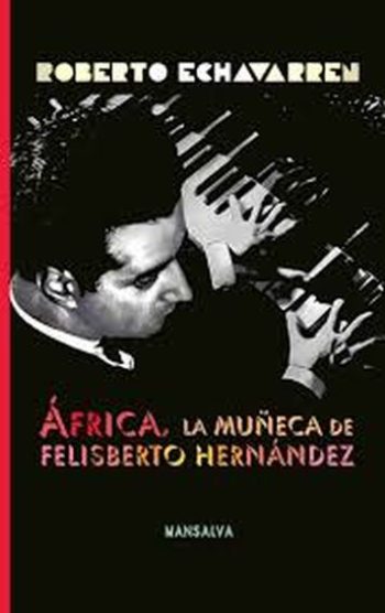 AFRICA LA MUÑECA DE FELISBERTO HERNANDEZ