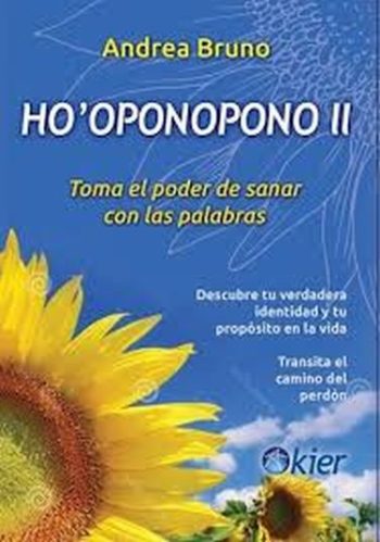 HO OPONOPONO II - Toma el poder de sanar con las palabras