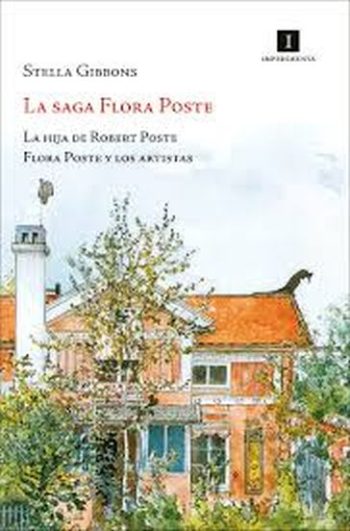 LA SAGA FLORA POSTE. LA HIJA DE ROBERT POSTE. FLORA POSTE Y LOS ARTISTAS.