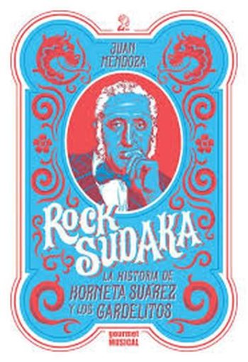 ROCK SUDAKA - LA HISTORIA DE HORNETA SUAREZ Y LOS GARDELITOS