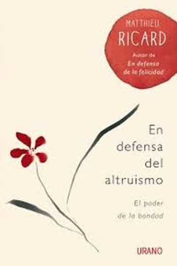 EN DEFENSA DEL ALTRUISMO - El poder de la bondad