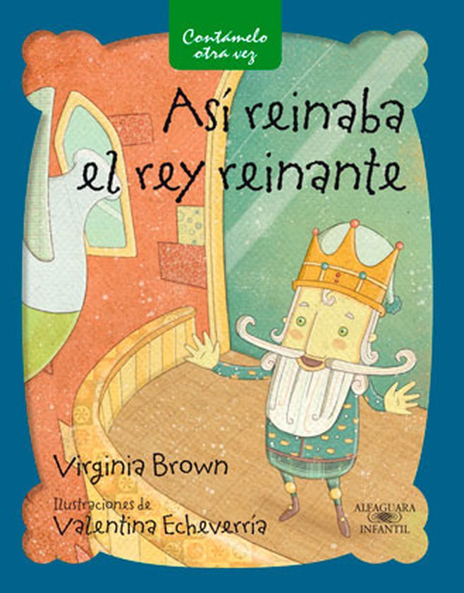 ASI SOÑABA EL REY REINANTE