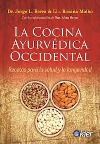 LA COCINA AYURVÉDICA OCCIDENTAL - Recetas para la salud y la longevidad