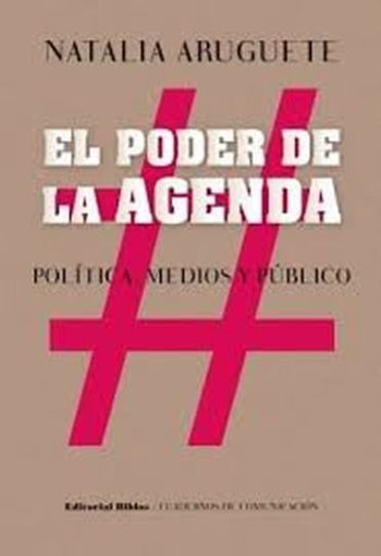 EL PODER DE LA AGENDA - Politica, medios y publico