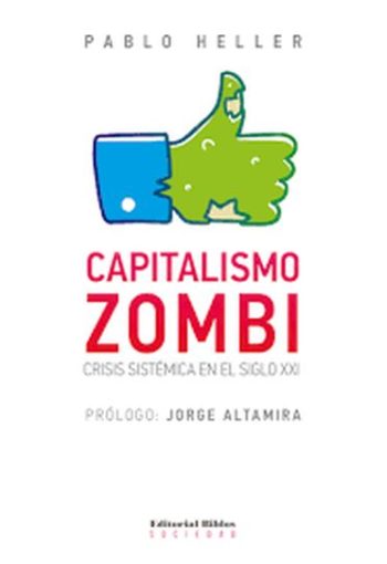 CAPITALISMO ZOMBI - CRISIS SITEMICA EN EL SIGLO XXI