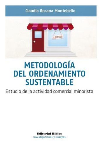 METODOLOGIA DEL ORDENAMIENTO SUSTENTABLE - ESTUDIO DE LA ACTIVIDAD COMERCIAL MINORISTA