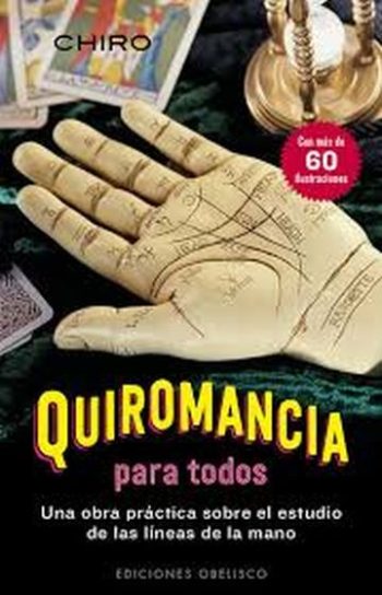 QUIROMANCIA PARA TODOS - Una obra practica sobre el estudio de las lineas de la mano