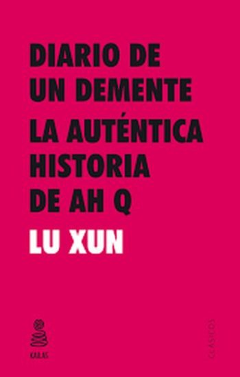 DIARIO DE UN DEMENTE / LA AUTENTICA HISTORIA DE AH Q