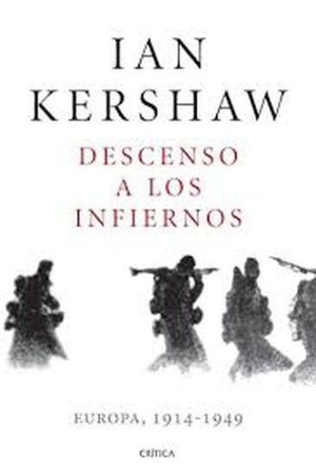 DESCENSO A LOS INFIERNOS - EUROPA, 1914-1949