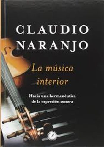 LA MÚSICA INTERIOR -  Hacia una hermenéutica de la expresión sonora