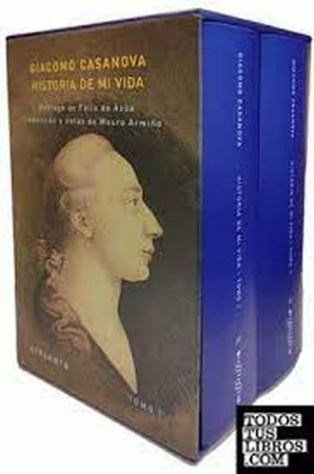 HISTORIA DE MI VIDA (VERSION COMPLETA) + LOS ÚLTIMOS AÑOS DE CASANOVAS - PACK 3 TOMOS