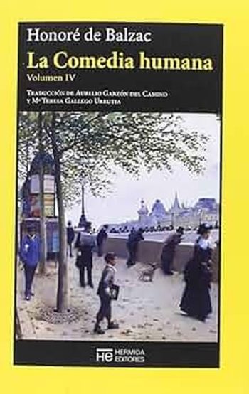 LA COMEDIA HUMANA. VOL.IV, ESCENAS DE LA VIDA PRIVADA. (Beatriz, el coronel Chabert, Honrina, La interdicción, Una hija de Eva)
