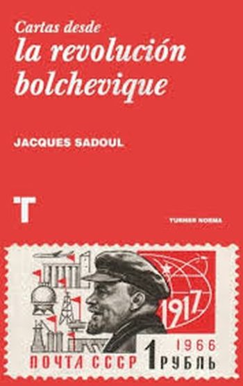 CARTAS DESDE LA REVOLUCION BOLCHEVIQUE