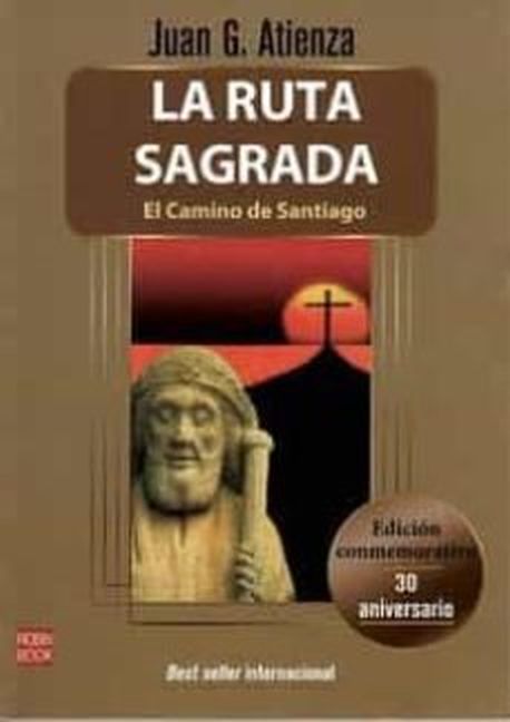 LA RUTA SAGRADA - El camino de Santiago
