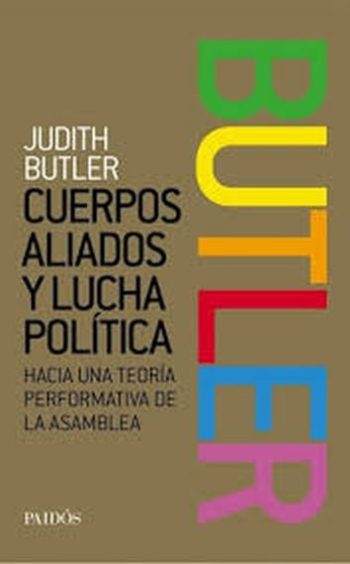 CUERPOS ALIADOS Y LUCHA POLITICA - HACIA UNA TEORIA DE LA ASAMBLEA
