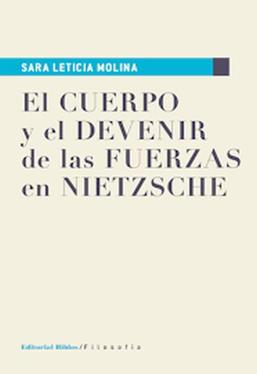 EL CUERPO Y EL DEVENIR DE LAS FUERZAS EN NIETZSCHE