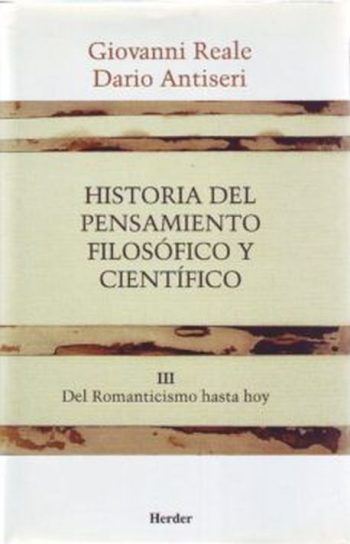 HISTORIA DEL PENSAMIENTO FILOSOFICO Y CIENTIFICO III. DEL ROMANTICISMO HASTA HOY
