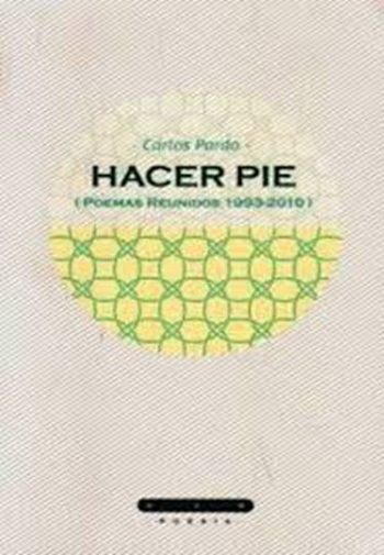HACER PIE / POEMAS REUNIDOS 1993-2010