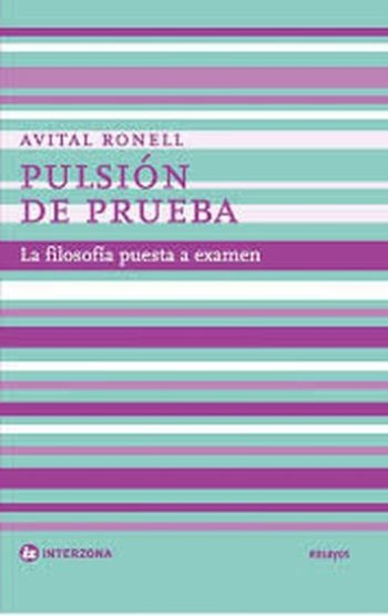 PULSIÓN DE PRUEBA - La filosofía puesta a examen
