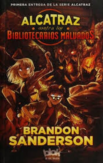 ALCATRAZ CONTRA LOS BIBLIOTECARIOS MALVADOS (Primera entrega)