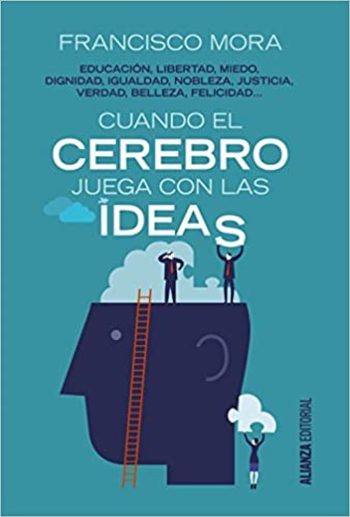 CUANDO EL CEREBRO JUEGA CON LAS IDEAS