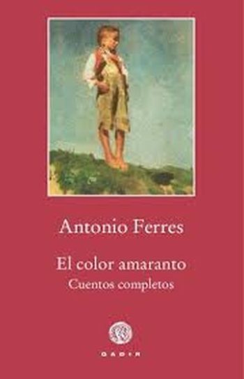 EL COLOR AMARANTO - CUENTOS COMPLETOS