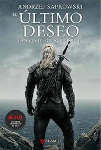 EL ULTIMO DESEO - SAGA DE GERALT DE LA RIVIA I