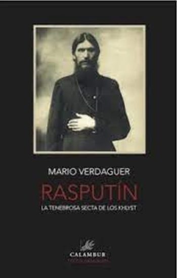 RASPUTIN: LA TENEBROSA SECTA DE LOS KHLYST