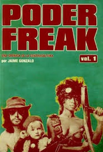 PODER FREAK - Una crónica de la contacultura - VOL.1