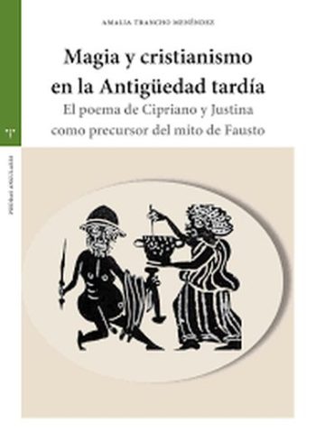 MAGIA Y CRISTIANISMO EN EL ANTIGÜEDAD TARDÍA