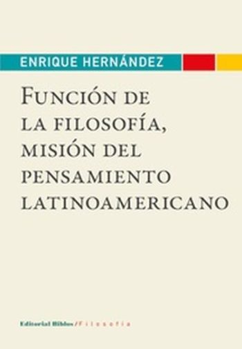 MISION DEL PENSAMIENTO LATINOAMERICANO FUNCION DE LA FILOSOFÍA