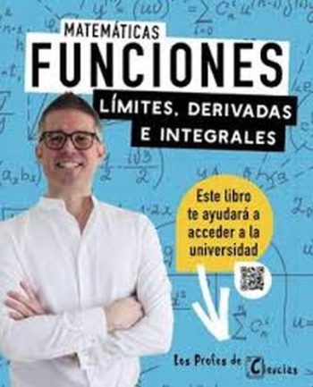 FUNCIONES. LÍMITES, DERIVADAS E INTEGRALES