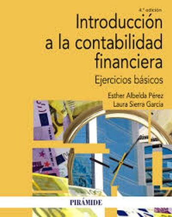 INTRODUCCION A LA CONTABILIDAD FINANCIERA: EJERCICIOS BASICOS