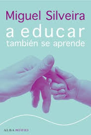 A EDUCAR TAMBIEN SE APRENDE